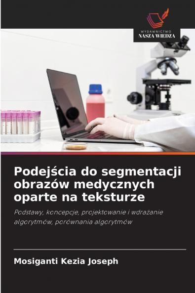 Podejścia do segmentacji obrazów medycznych oparte na teksturze