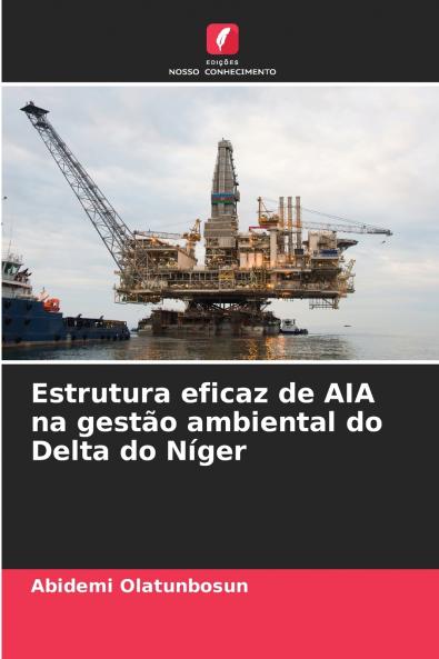 Estrutura eficaz de AIA na gestão ambiental do Delta do Níger
