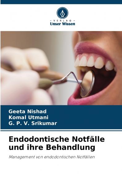Endodontische Notfälle und ihre Behandlung