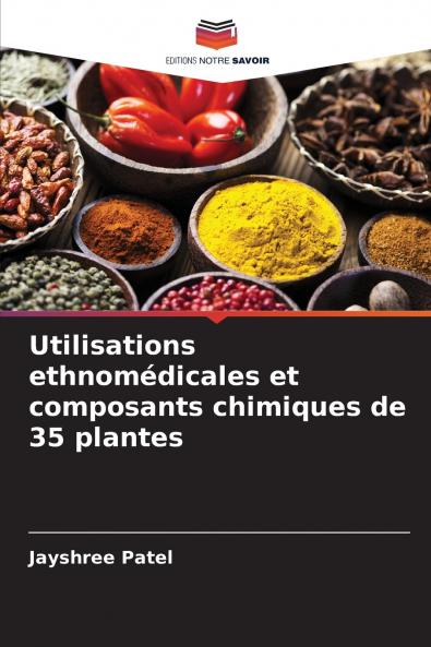Utilisations ethnomédicales et composants chimiques de 35 plantes