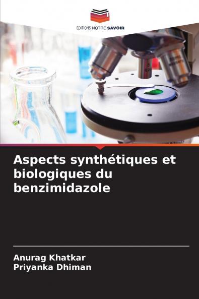 Aspects synthétiques et biologiques du benzimidazole