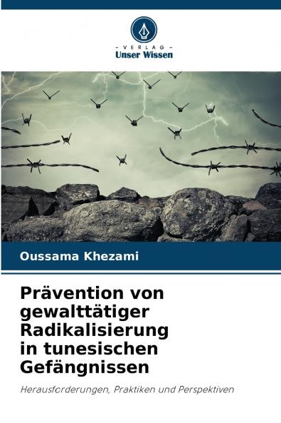 Prävention von gewalttätiger Radikalisierung in tunesischen Gefängnissen