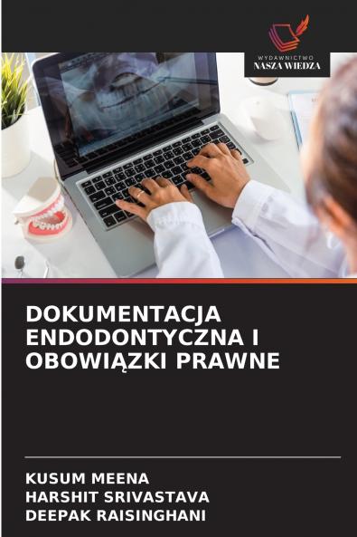 DOKUMENTACJA ENDODONTYCZNA I OBOWIĄZKI PRAWNE