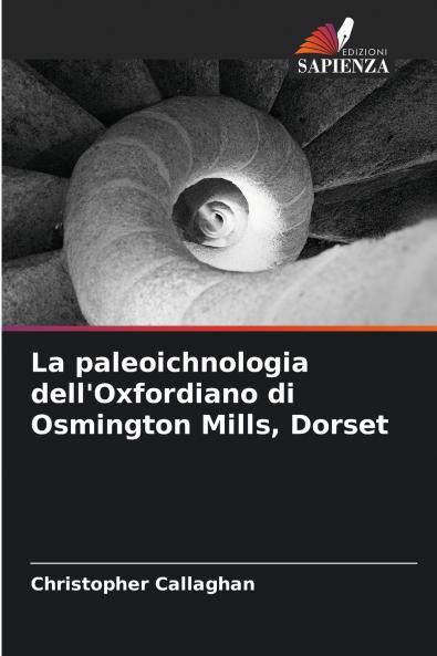 La paleoichnologia dell'Oxfordiano di Osmington Mills Dorset