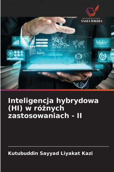Inteligencja hybrydowa (HI) w różnych zastosowaniach - II