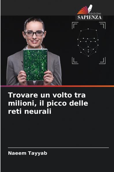 Trovare un volto tra milioni il picco delle reti neurali