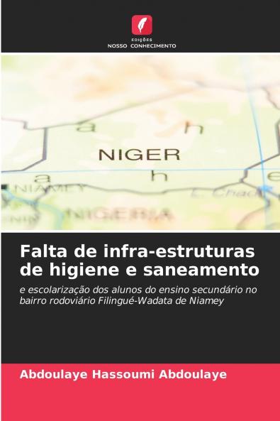 Falta de infra-estruturas de higiene e saneamento