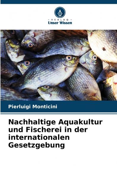 Nachhaltige Aquakultur und Fischerei in der internationalen Gesetzgebung