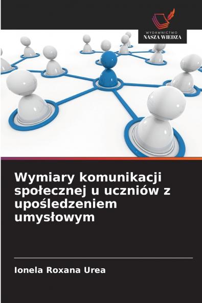 Wymiary komunikacji społecznej u uczniów z upośledzeniem umysłowym