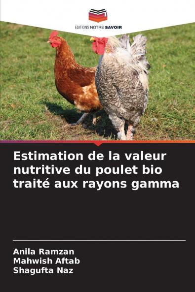 Estimation de la valeur nutritive du poulet bio traité aux rayons gamma