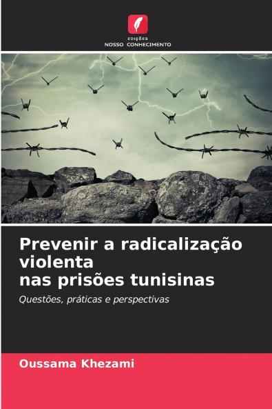 Prevenir a radicalização violenta nas prisões tunisinas