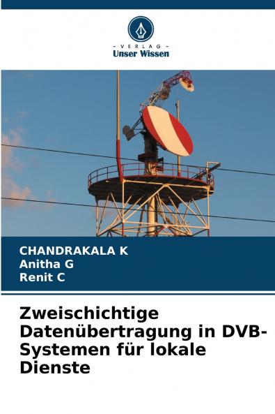 Zweischichtige Datenübertragung in DVB-Systemen für lokale Dienste