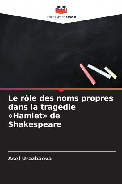 Le rôle des noms propres dans la tragédie Hamlet de Shakespeare