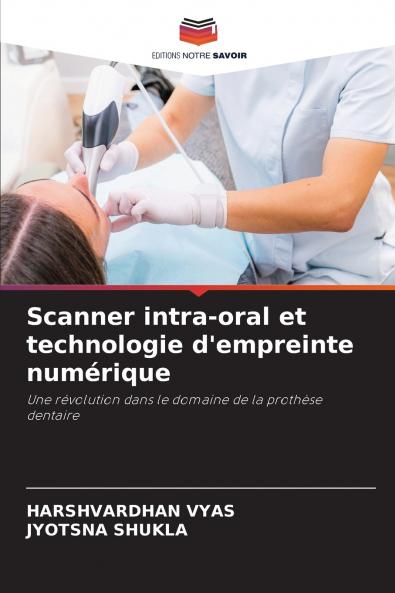 Scanner intra-oral et technologie d'empreinte numérique