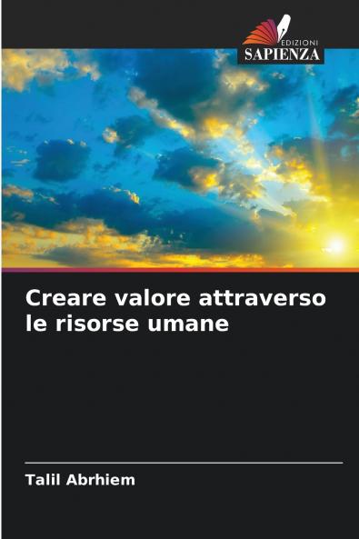 Creare valore attraverso le risorse umane
