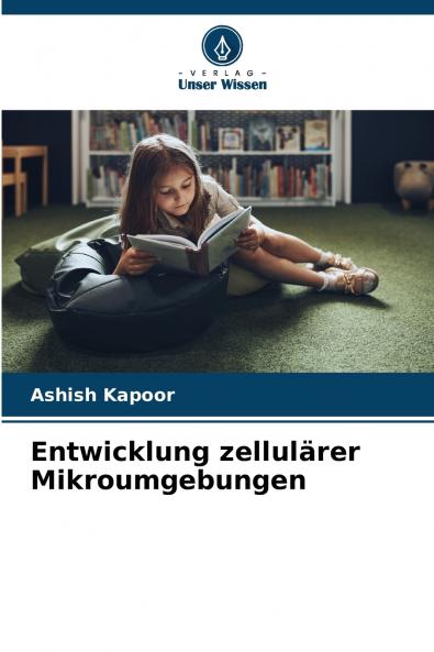 Entwicklung zellulärer Mikroumgebungen