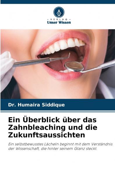 Ein Überblick über das Zahnbleaching und die Zukunftsaussichten