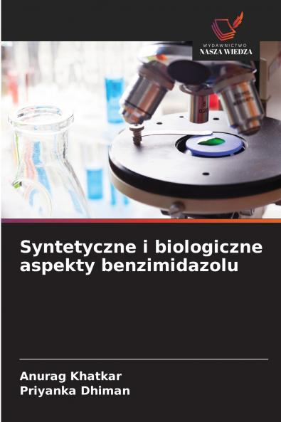 Syntetyczne i biologiczne aspekty benzimidazolu