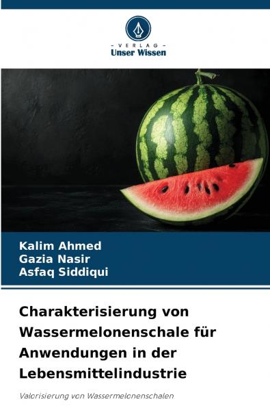 Charakterisierung von Wassermelonenschale für Anwendungen in der Lebensmittelindustrie