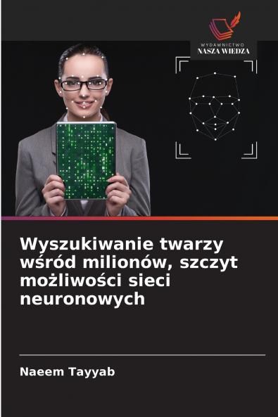 Wyszukiwanie twarzy wśród milionów szczyt możliwości sieci neuronowych
