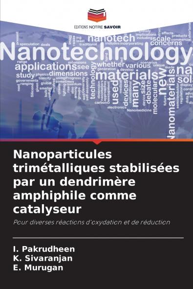 Nanoparticules trimétalliques stabilisées par un dendrimère amphiphile comme catalyseur