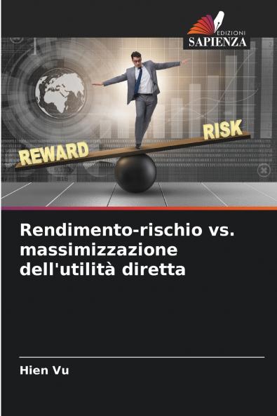 Rendimento-rischio vs. massimizzazione dell'utilità diretta