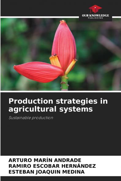 Production strategies in agricultural systems
