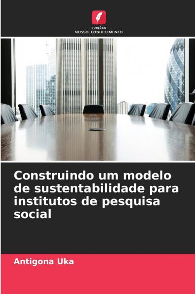 Construindo um modelo de sustentabilidade para institutos de pesquisa social