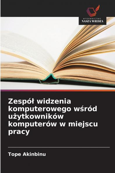Zespół widzenia komputerowego wśród użytkowników komputerów w miejscu pracy