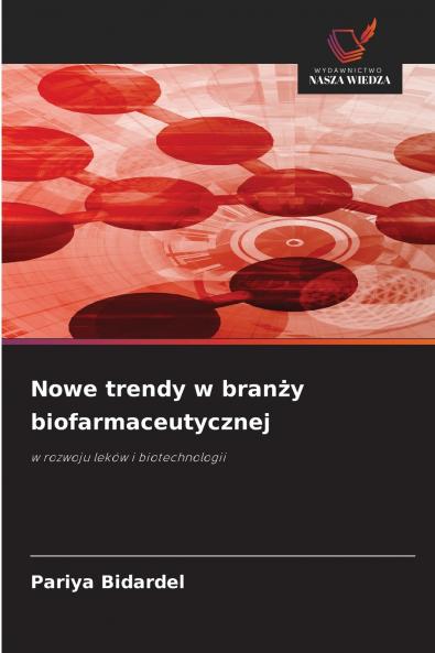 Nowe trendy w branży biofarmaceutycznej