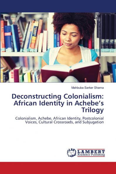 Deconstructing Colonialism