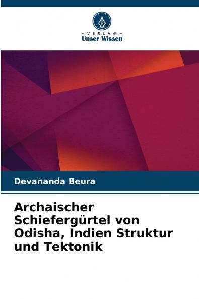 Archaischer Schiefergürtel von Odisha Indien Struktur und Tektonik