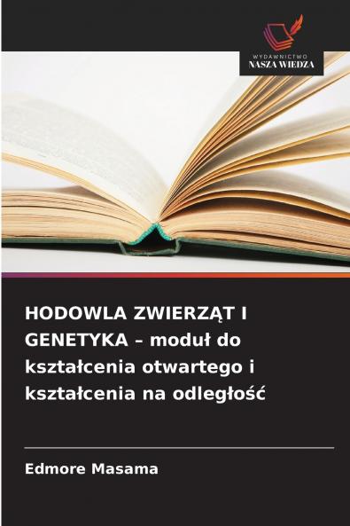 HODOWLA ZWIERZĄT I GENETYKA - moduł do kształcenia otwartego i kształcenia na odległość