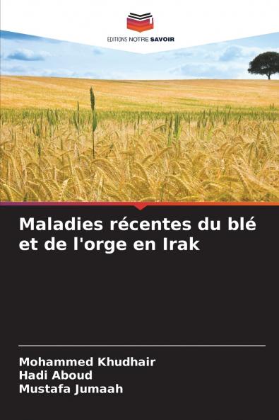 Maladies récentes du blé et de l'orge en Irak