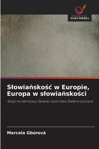 Słowiańskość w Europie Europa w słowiańskości