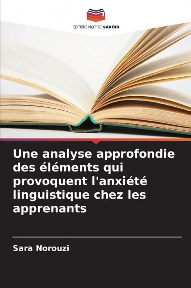 Une analyse approfondie des éléments qui provoquent l'anxiété linguistique chez les apprenants