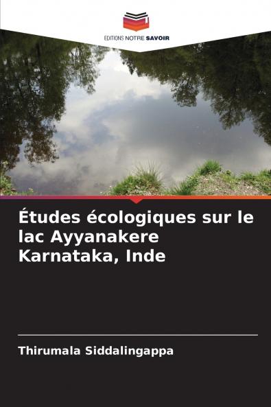 Études écologiques sur le lac Ayyanakere Karnataka Inde