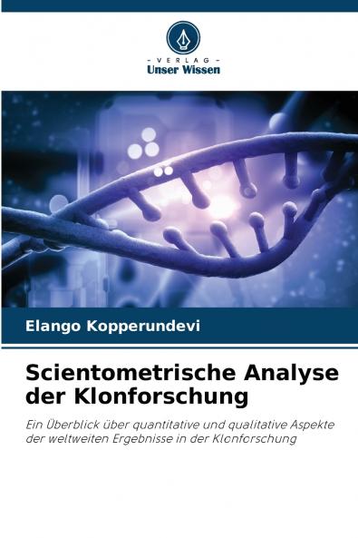 Scientometrische Analyse der Klonforschung