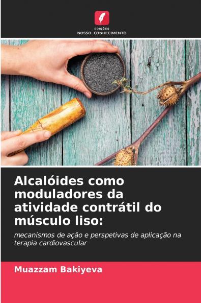 Alcalóides como moduladores da atividade contrátil do músculo liso
