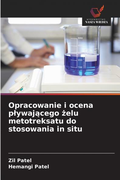 Opracowanie i ocena pływającego żelu metotreksatu do stosowania in situ