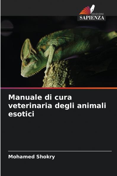 Manuale di cura veterinaria degli animali esotici