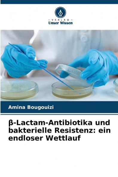 β-Lactam-Antibiotika und bakterielle Resistenz