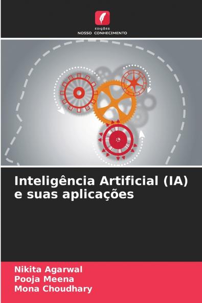 Inteligência Artificial (IA) e suas aplicações