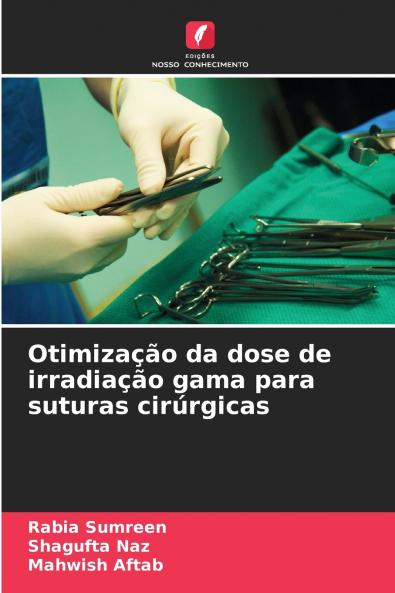 Otimização da dose de irradiação gama para suturas cirúrgicas