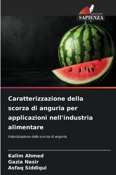 Caratterizzazione della scorza di anguria per applicazioni nell'industria alimentare