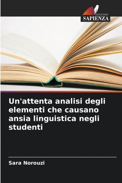 Un'attenta analisi degli elementi che causano ansia linguistica negli studenti