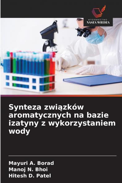 Synteza związków aromatycznych na bazie izatyny z wykorzystaniem wody