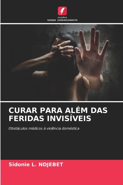 CURAR PARA ALÉM DAS FERIDAS INVISÍVEIS