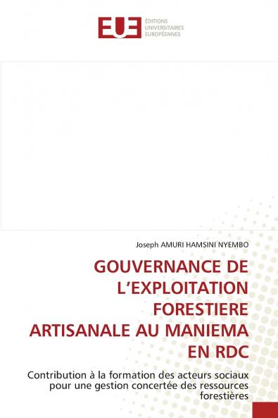 GOUVERNANCE DE L'EXPLOITATION FORESTIERE ARTISANALE AU MANIEMA EN RDC