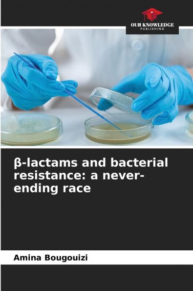 β-lactams and bacterial resistance